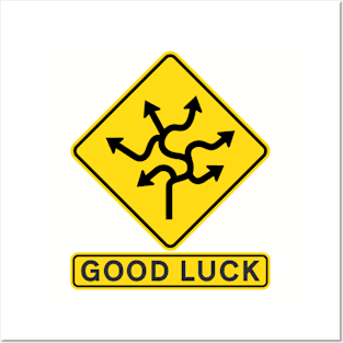 Good Luck Road SIgn Posters and Art
